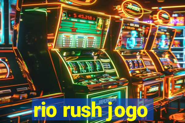 rio rush jogo